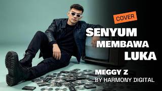 Download lagu SENYUM MEMBAWA LUKA - MEGGY Z - DANGDUT MODERN BY HARMONY DIGITAL mp3