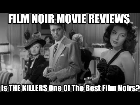 FILM NOIR Movie Reviews - Is THE KILLERS One Of The Best Film Noirs?