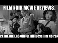FILM NOIR Movie Reviews Is THE KILLERS One Of The Best Film Noirs