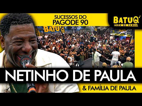 Netinho de Paula e Familia de Paula cantando Sucessos do Pagode 90 na BatuQ (Ao Vivo)