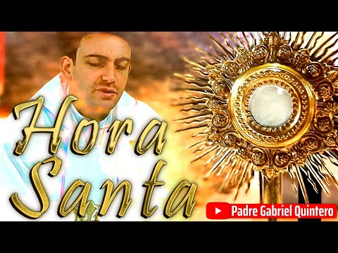 🔥Holy Hour for today, Thursday, May 28, 2026 🕊️ Father Gabriel Quintero