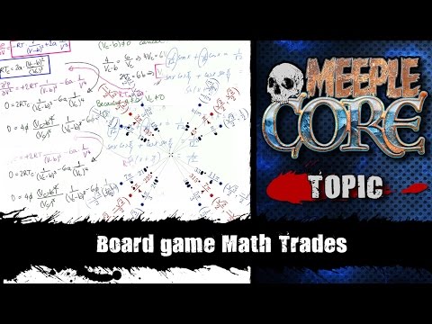 MeepleCore Podcast EP8 - Board Game Math Trades