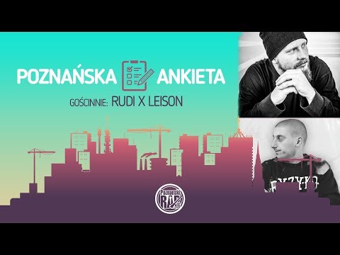 POZNAŃSKA ANKIETA: LEISON i RUDI