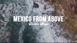 Mexico From Above - Cancun, Tulum, & Riviera Maya DJI INSPIRE 1 DRONE 4K