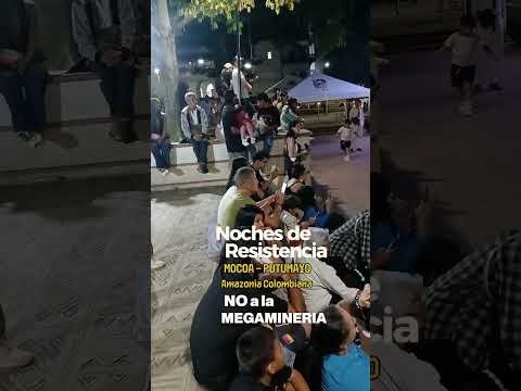 Noches de Resistencia del Pueblo Mocoense contra la Megaminería