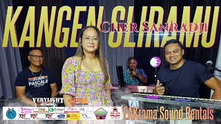 Download lagu KANGEN SLIRAMU - CHER SANRADJI @MantjeKarso mp3