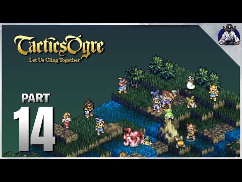 Tactics Ogre: Let Us Cling Together - Part 14 | Lake Bordu (II)