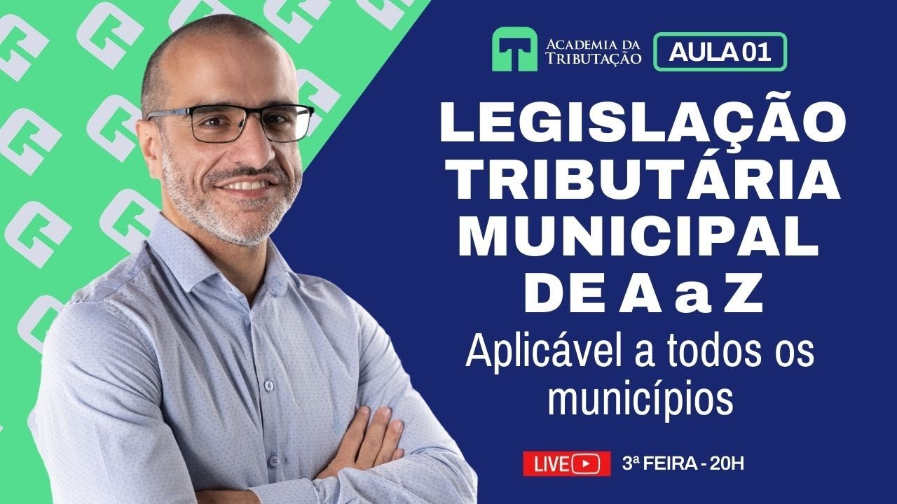 Aula 1 - Legislação Tributária Municipal de A a Z - Aplicável a todos os municípios