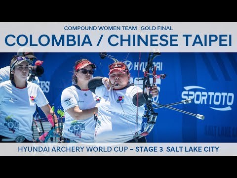 Colombia v Chinese Taipei – compound women's team gold | Salt Lake 2018 Hyundai Archery World Cup S3