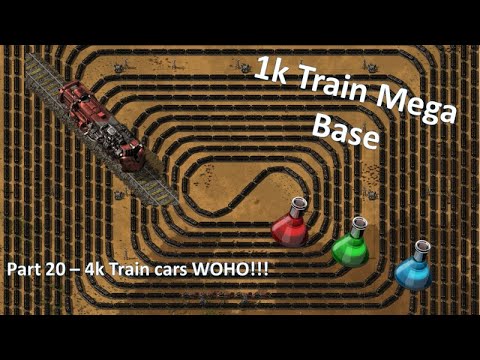 1k Train Mega Base - Factorio Lets Play Pt20  - 4000 TRAIN CARS CHOOCHOO