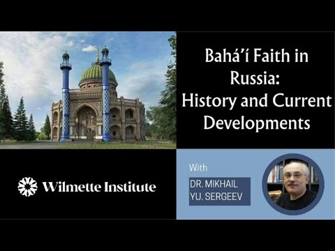 BAHA'I FAITH IN RUSSIA: History and Current Developments