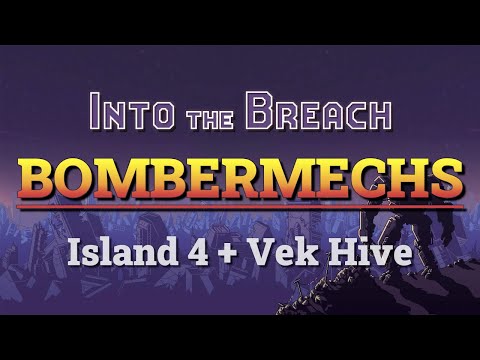 Into the Breach Advanced Edition: Bombermechs (Island 4 + Vek Hive)