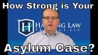 What makes an asylum case weak or strong?
