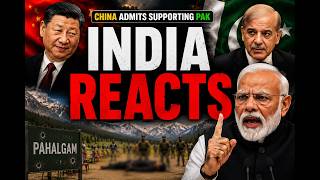 India Warns China as Beijing Admits Supports Pakistan in Conducting Deadly Pahalgam Attack