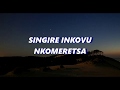 Singire Inkovu Nkomeretsa Lyrics Jean Baptiste Byumvuhore Volume 5 Singire Inkovu