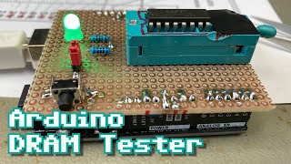 Quick and dirty Arduino DRAM Tester Build