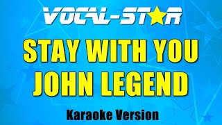 John Legend - Stay With You (Karaoke Version) with Lyrics HD Vocal-Star Karaoke