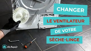 Sèche-linge : Changer le ventilateur