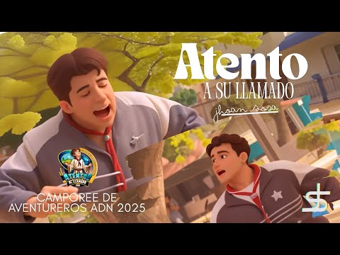 Atento a su llamado - Jhoan Sosa - Canción Oficial Camporee De Aventureros ADN 2025