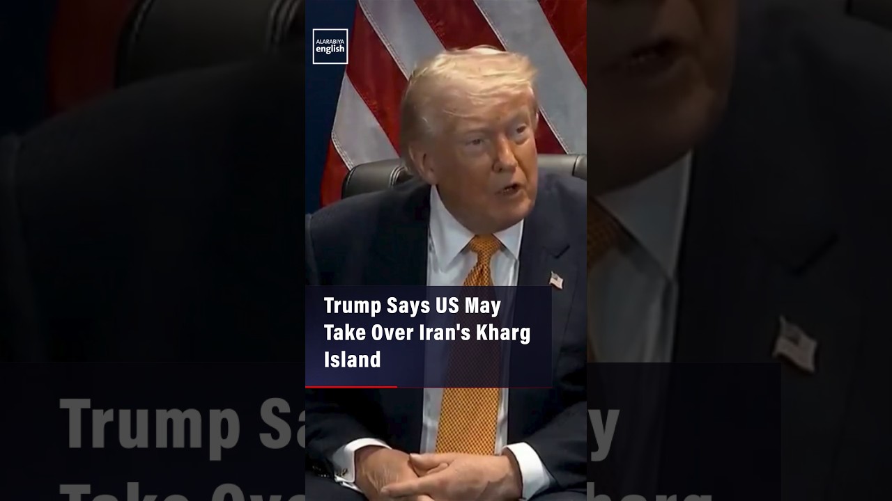 Video | Trump Says US May Take Over Iran's Kharg Island