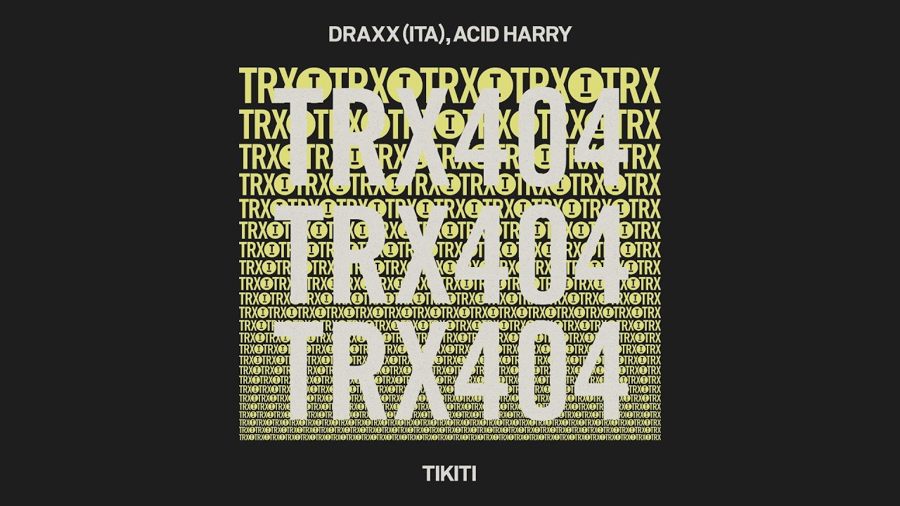 Draxx (ITA), ACID HARRY - Tikiti [Tech House]