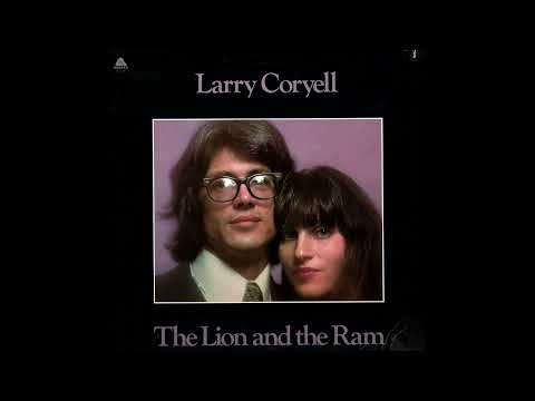 Larry Coryell – The Lion And The Ram [Full Album]