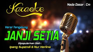 Download lagu Karaoke JANJI SETIA - Ipang Supendi Ft Nur Herlina mp3 Download lagu Karaoke JANJI SETIA - Ipang Supendi Ft Nur Herlina mp3