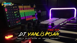 Download lagu DJ YANLIŞIMSAN SLOW BASS BY REZKY PROJECT || FREE FLM mp3