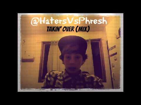 @HatersVsPhresh - TakinOver' (NewMix)