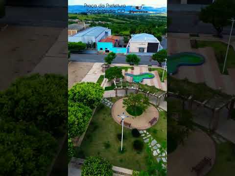 SANCLERLÂNDIA GOIÁS, PROJETO VISÃO AÉREA - PRACA DA PREFEITURA.