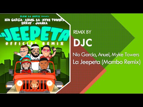 La Jeepeta - (MAMBO REMIX DJC) -  Nio Garcia x Brray x Juanka x Anuel AA x Myke Towers