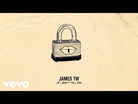 James TW - If I Didn't Tell You (Official Audio)