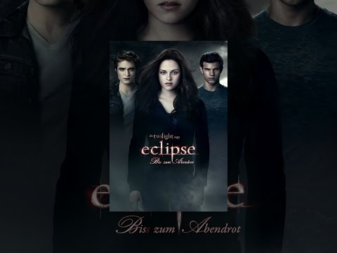 Die Twilight Saga - Eclipse - Bis(s) zum Abendrot