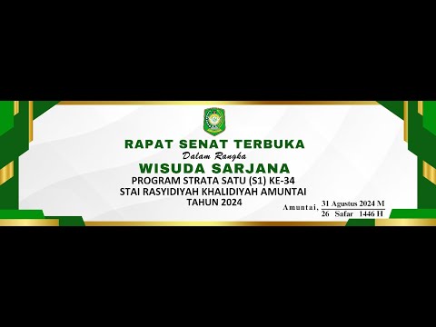 Wisuda Sarjana Program Strata S1 Ke 34 | STAI Rasyidiyah Khalidiyah Amuntai Tahun 2024
