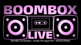 Deep Soulful Funky House Mix - BoomBox Live - Sunday 13th August 2017 - Mixed by Kimber