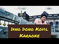 Ding Dong Kovil Karaoke Lyrics Ji Vidyasagar HD 1080P