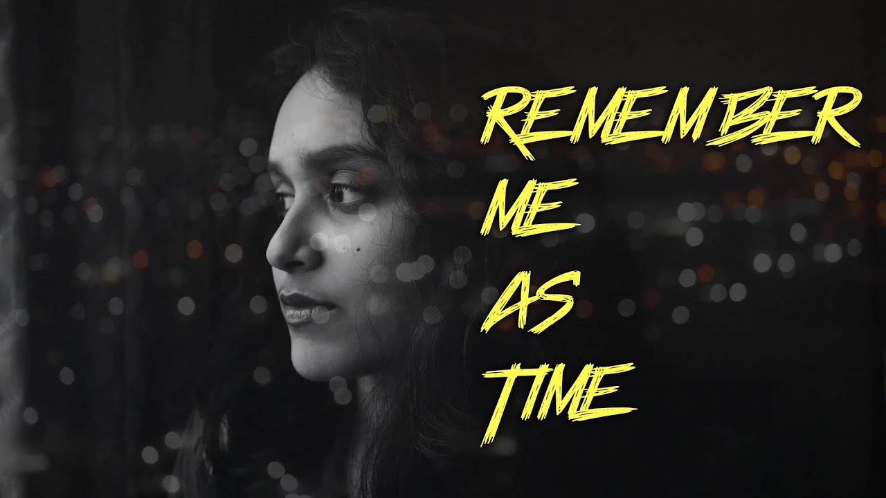 Remember Me As Time - Experimental Short Film