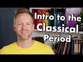 Intro To The Classical Period Of Classical Music