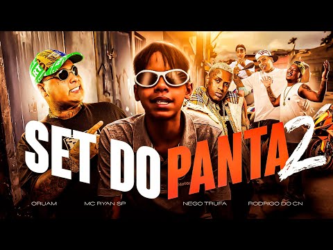 SET DO PANTA 2 - MC Nego Trufa, MC Ryan SP, Oruam, MC IG, MC Rick, Rodrigo do CN