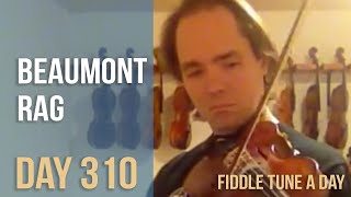 Beaumont Rag - Fiddle Tune a Day - Day 310