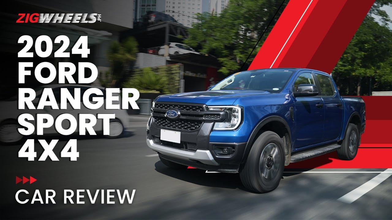 2024 Ford Ranger Sport 4x4 Review | Zigwheels.Ph