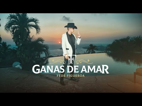 Ganas De Amar - Fede Figueroa (Video Oficial) 2019