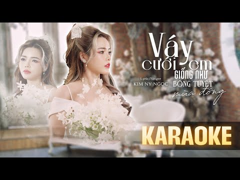 [ KARAOKE ] Váy Cưới Em Giống Như Bông Tuyết Mùa Đông (Lời Việt) | Karaoke Tone Nữ Dễ Hát