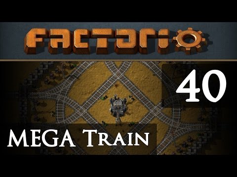 Let's Play Factorio Mega Train Part 40
