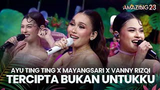 Download lagu Ayu Ting Ting & Mayangsari & Vanny Rizqy - Tercipta Bukan Untukku | AMAZING 23 FLOWER ISLAND 2025 mp3