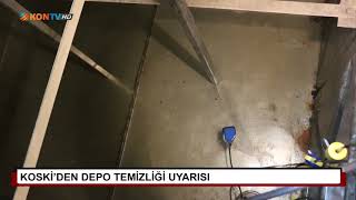 KOSKİ'den depo temizliği uyarısı