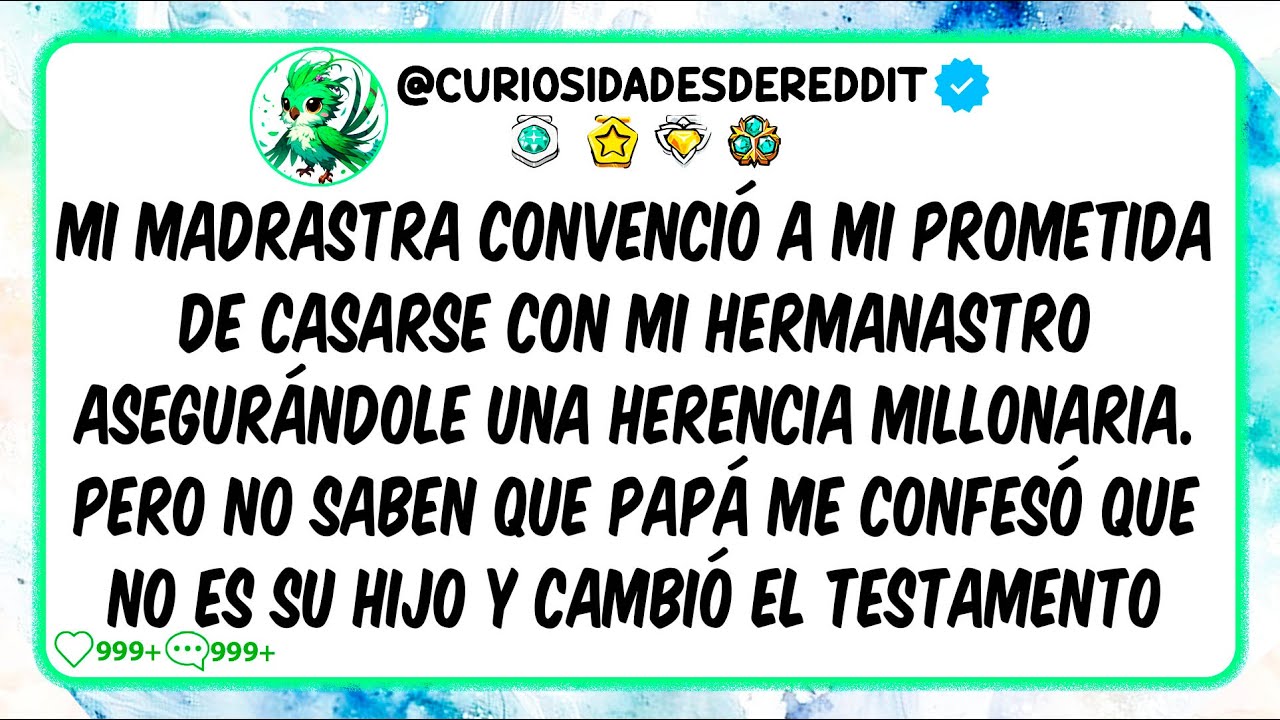 Mi madrastra convenció a mi prometida de casarse con mi hermanastro asegurándole una herencia