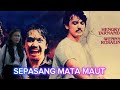 Sepasang Mata Maut 1989 HD