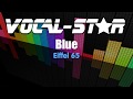 Eiffel 65 - Blue (Karaoke Version) with Lyrics HD Vocal-Star Karaoke