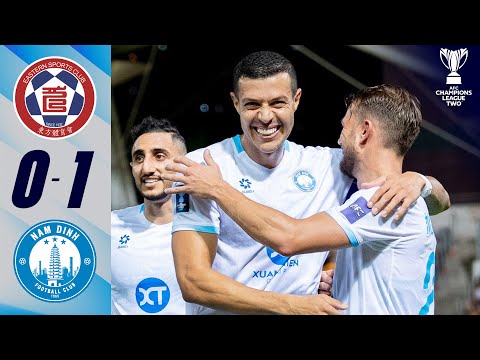 Eastern 🇭🇰 vs Nam Dinh FC 🇻🇳 | Highlights | AFC Champions League Two™